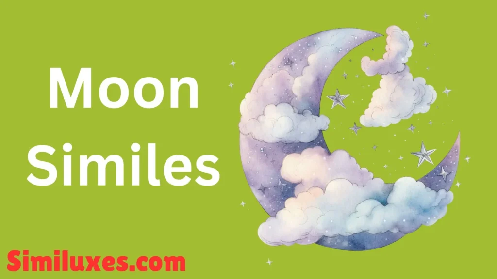 Moon Similes