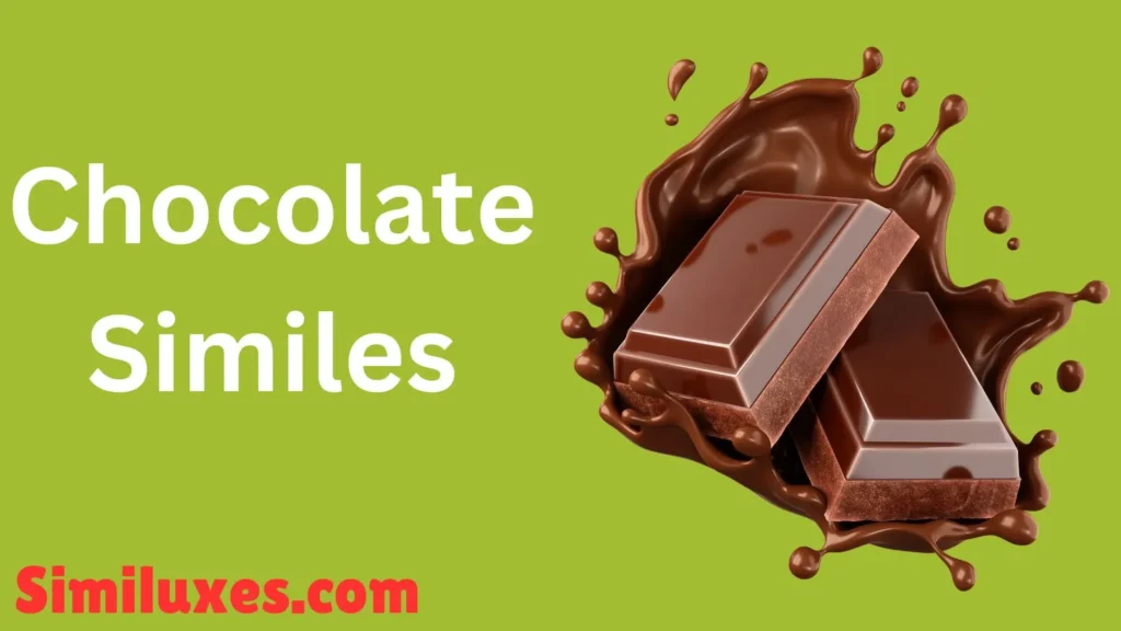 Chocolate Similes
