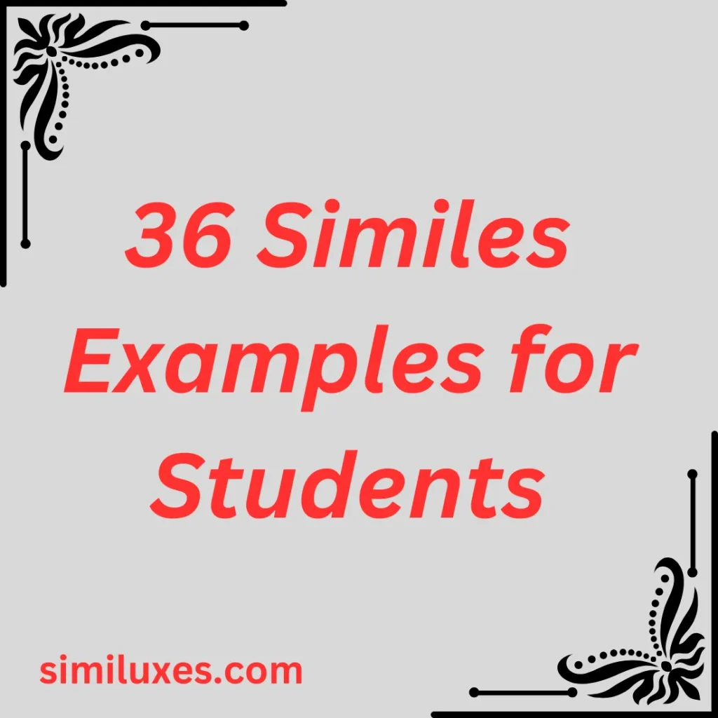 36 Similes Examples for Students