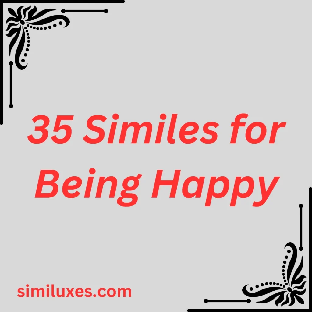 Similes for Being Happy