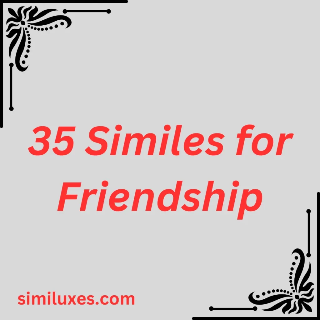 Similes for Friendship