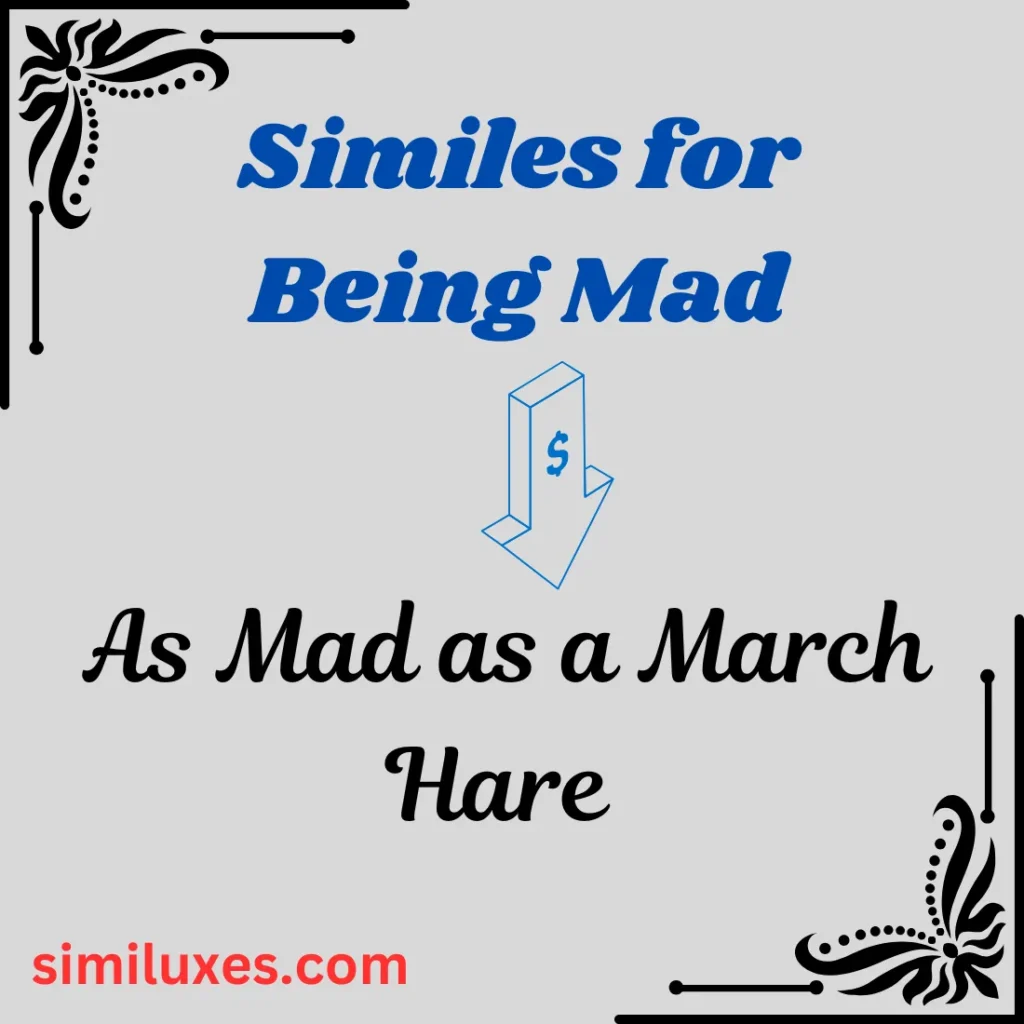 Similes for Being Mad