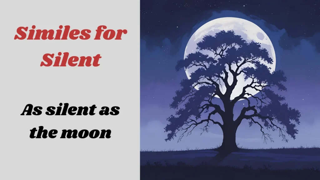 As silent as the moon