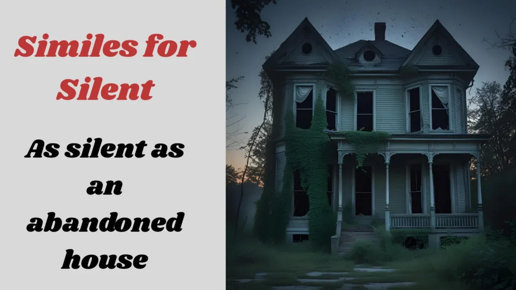As silent as an abandoned house: similes for silent
