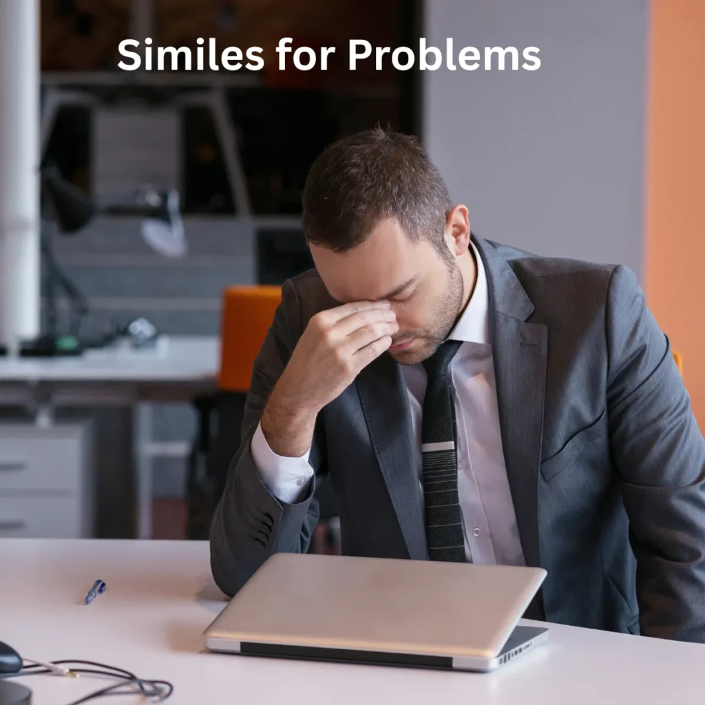 A person in a problem -Similes for Problems
