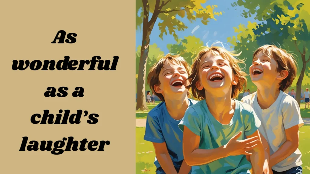 A wonderful child’s laughter